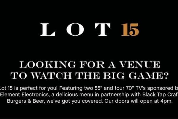 The Big Game Watch At Lot 15